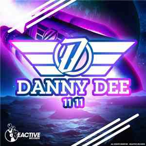 Danny Dee  - 11 11