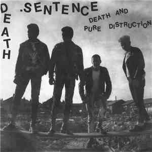 Death Sentence  - Death And Pure Distruction