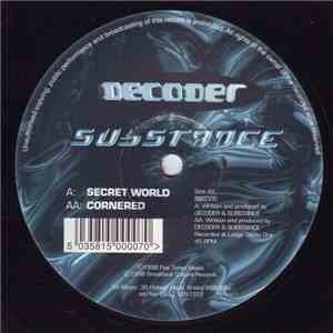 Decoder & Substance - Secret World / Cornered