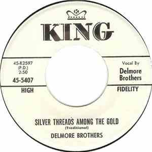 Delmore Brothers - Silver Threads Among The Gold / Let Your Conscience Be Y ...