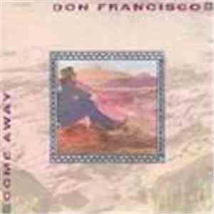 Don Francisco  - Come Away