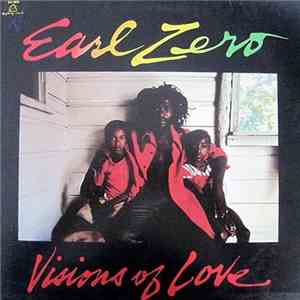 Earl Zero With The Soul Syndicate - Visions Of Love