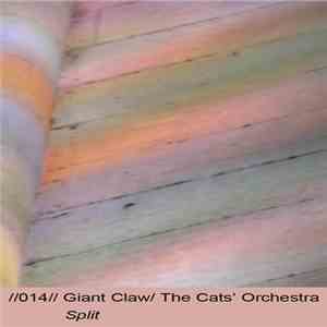 Giant Claw / The Cats' Orchestra - Righteous-Injustice-HellEarth / Tail Tal ...