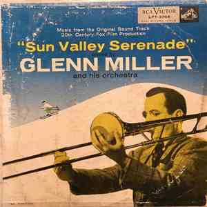 Glenn Miller And His Orchestra - Sun Valley Serenade