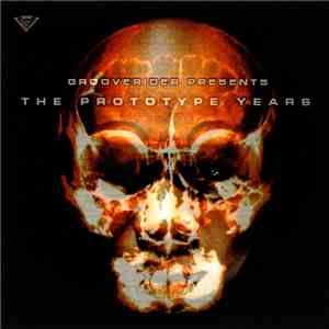 Grooverider - The Prototype Years