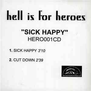 Hell Is For Heroes - Sick Happy