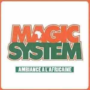 Magic System - Ambiance A L'Africaine