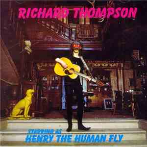 Richard Thompson - Henry The Human Fly