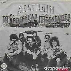 Seatrain - The Marblehead Messenger / Despair Tire