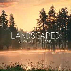 Straight Organic - Landscaped