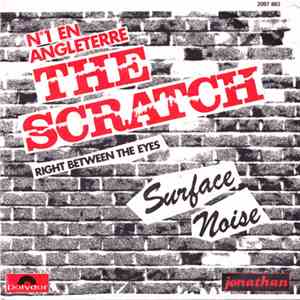 Surface Noise - The Scratch / Right Between The Eyes