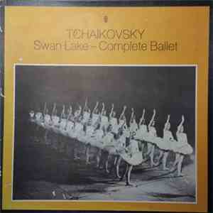 Tchaikovsky - Swan Lake - Complete Ballet