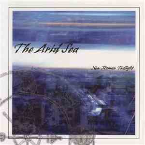 The Arid Sea - New Roman Twilight
