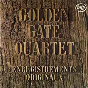 The Golden Gate Quartet - Golden Gate Quartet Enregistrements Originaux