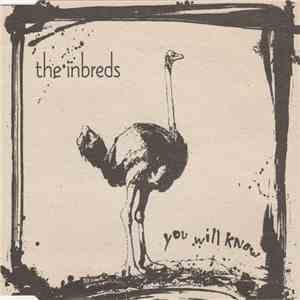 The Inbreds  - You Will Know