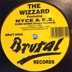 The Wizzard  - Come Down (House Da Crowd)