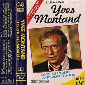Yves Montand - Les Feuilles Mortes (Enregistrements Originaux)