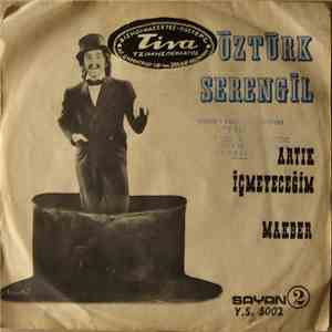 Öztürk Serengil - Artık İçmeyeceğim / Makber