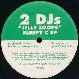 2 DJs & Sleepy C - Jelly Loops EP
