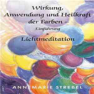 Annemarie Strebel - Wirkung, Anwendung Und Heilkraft Der Farben - Einführun ...