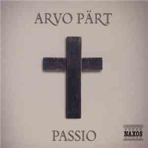 Arvo Pärt - Tonus Peregrinus, Antony Pitts - Passio