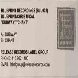 Blueprint  / Chris Micali - Dubway / Chant