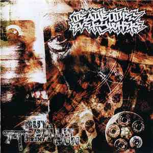 Deadbodieseverywhere - Buy A Bullet, Rent A Gun