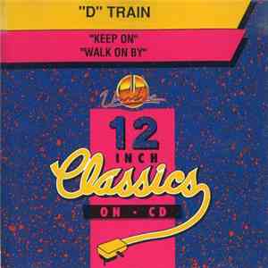 D-Train - Keep On / Walk On By