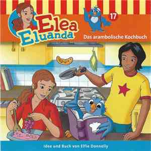 Elfie Donnelly - Elea Eluanda 17 - Das Arambolische Kochbuch