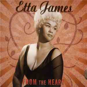 Etta James - From The Heart