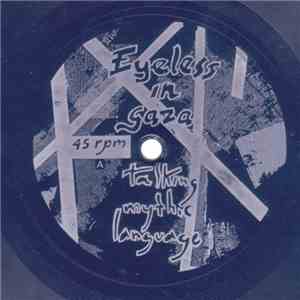 Eyeless In Gaza / Top Dogs? - Talking Mythic Language / Love You For Your U ...