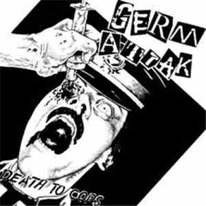 Germ Attak - Death To Cops
