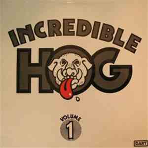 Incredible Hog - Volume 1