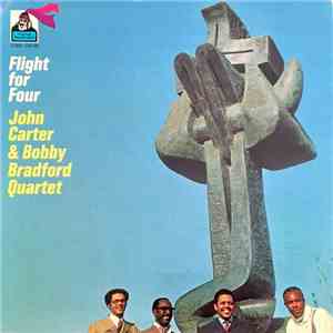 John Carter & Bobby Bradford Quartet - Flight For Four
