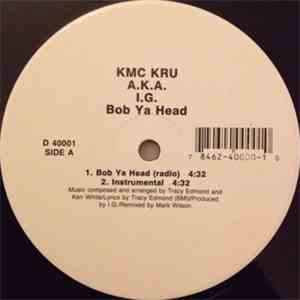 KMC KRU A.K.A. I.G. - Bob Ya Head