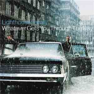 Lighthouse Family - Whatever Gets You Through The Day