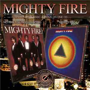 Mighty Fire - No Time for Masquerading / Mighty Fire