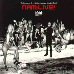 Nam:Live! - The Testament: Sex, Scriptures And Rock & Roll