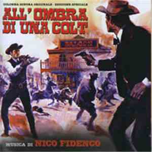 Nico Fidenco - All'Ombra Di Una Colt (Colonna Sonora Originale)