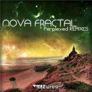 Nova Fractal - Perplexed Remixes