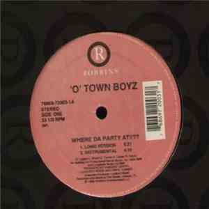 'O' Town Boyz - Where Da Party At!!??