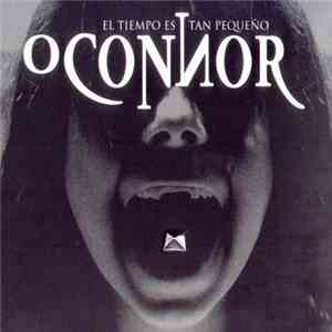 Oconnor - El Tiempo Es Tan Pequeño