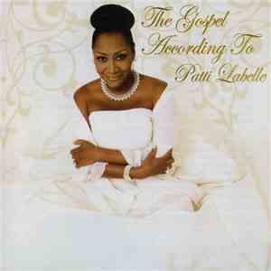 Patti Labelle - The Gospel According To Patti Labelle