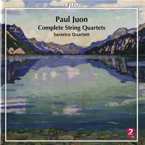 Paul Juon, Sarastro Quartett - Complete String Quartets