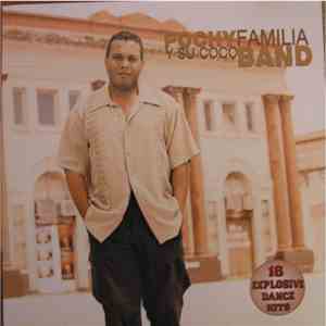 Pochy Familia y Su Cocoband - 16 Explosive Dance Hits