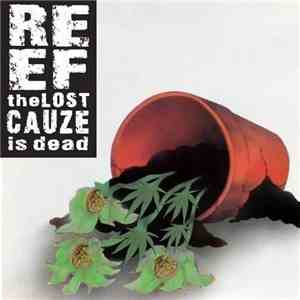 Reef The Lost Cauze - Reef The Lost Cauze Is Dead