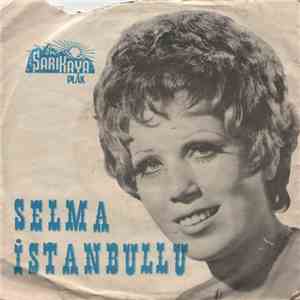 Selma İstanbullu - Beni Hatırla / Senin Olmak İstiyorum