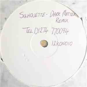 Silhouette  - Silhouette Of Our Love (Dark Matter Remix)