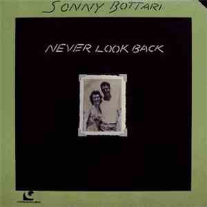 Sonny Bottari - Never Look Back