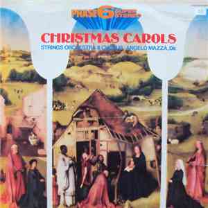 Strings Orchestra & Chorus - Angelo Mazza,Dir. - Christmas Carols
